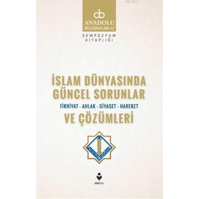 İslam Dünyasında Güncel Sorunlar Ve Çözümleri