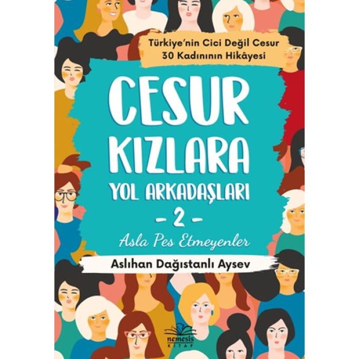 Cesur Kızlara Yol Arkadaşları - 2 Asla Pes Etmeyenler