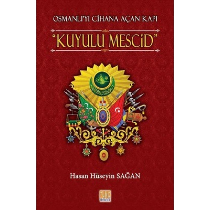 Osmanlı’yı Cihana Açan Kapı Kuyulu Mescid