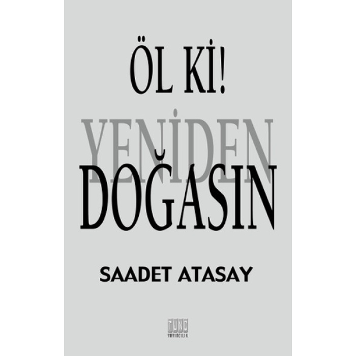 Öl Ki! Yeniden Doğasın