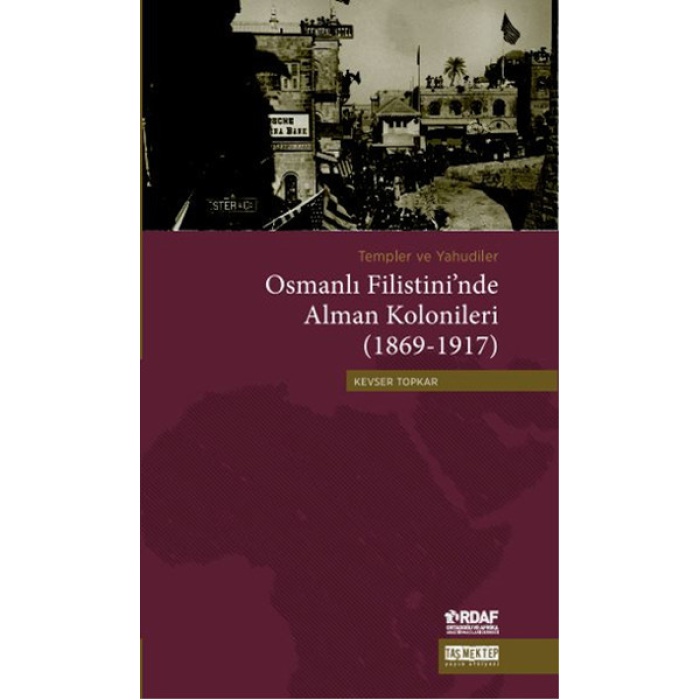 Osmanlı Filistininde Alman Kolonileri (1869-1917)