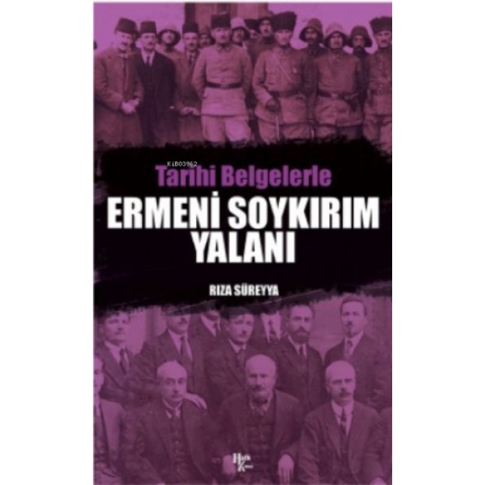 Tarihi Belgelerle Ermeni Soykırım Yalanı