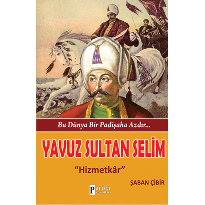 Yavuz Sultan Selim  Hizmetkar