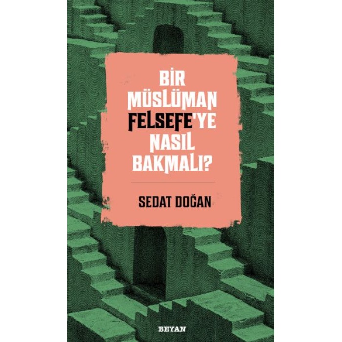 Bir Müslüman Felsefe’ye Nasıl Bakmalı?