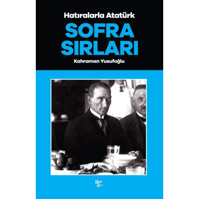 Sofra Sırları - Hatıralarla Atatürk