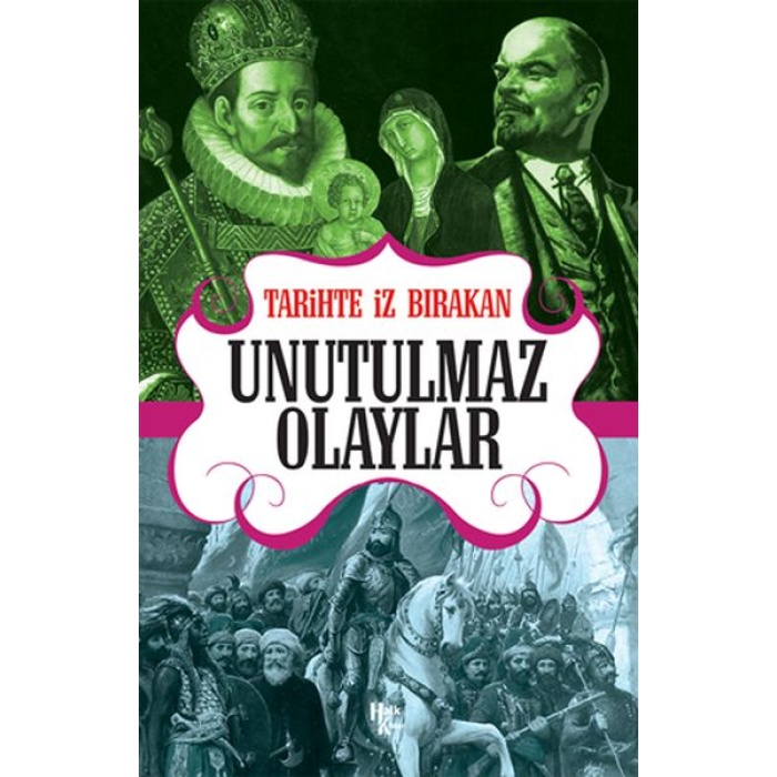 Tarihte İz Bırakan Unutulmaz Olaylar