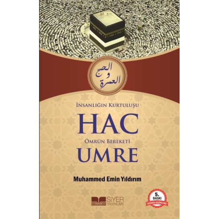 İnsanlığın Kurtuluşu Hac Ömrün Bereketi Umre