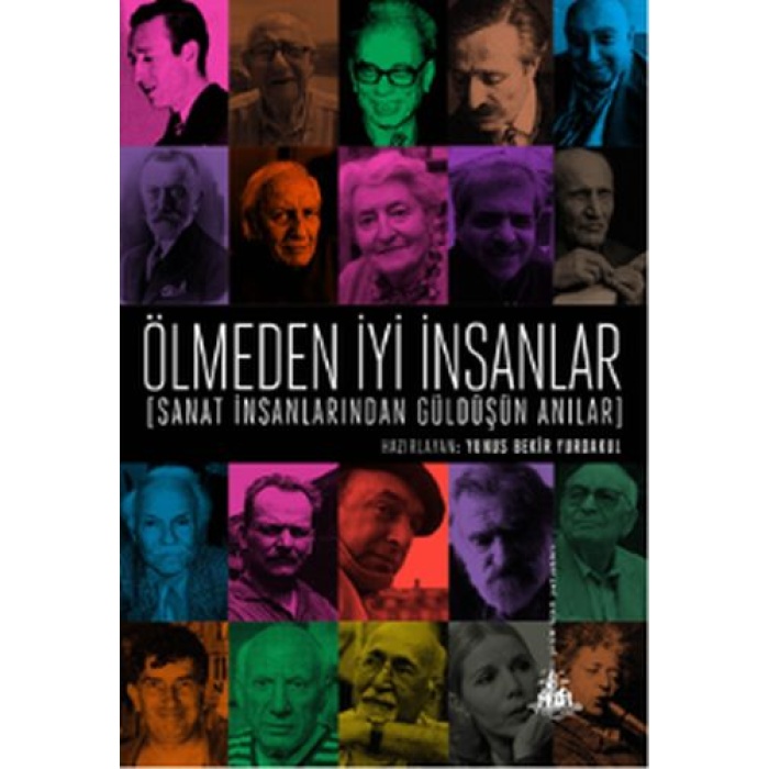 Ölmeden İyi İnsanlar - Sanat İnsanlarından Güldüşün Ar