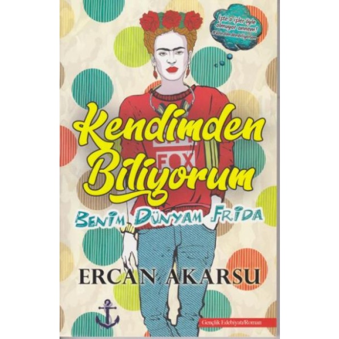 Kendimden Biliyorum Benim Dünyam Frida