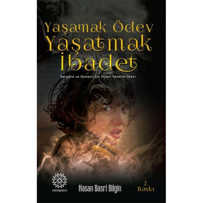 Yaşamak Ödev Yaşatmak İbadet