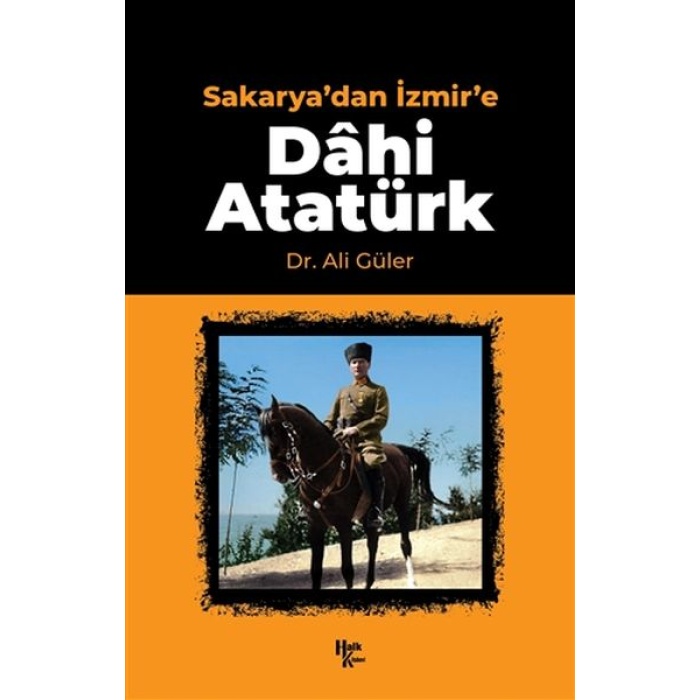 Sakaryadan İzmire Dahi Atatürk