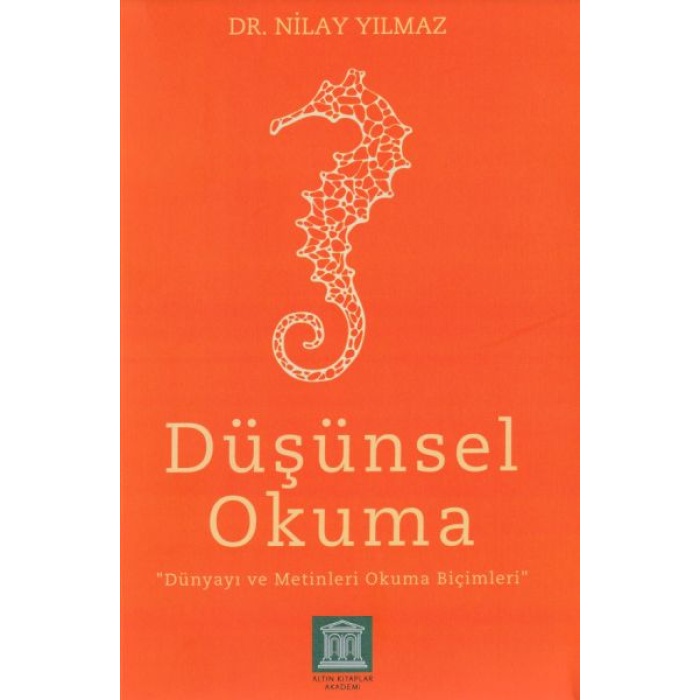 Düşünsel Okuma - Dünyayı Ve Metinleri Okuma Biçimleri