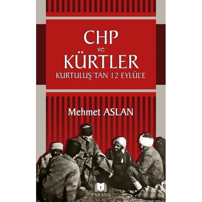 Chp Ve Kürtler - Kurtuluş’tan 12 Eylül’e