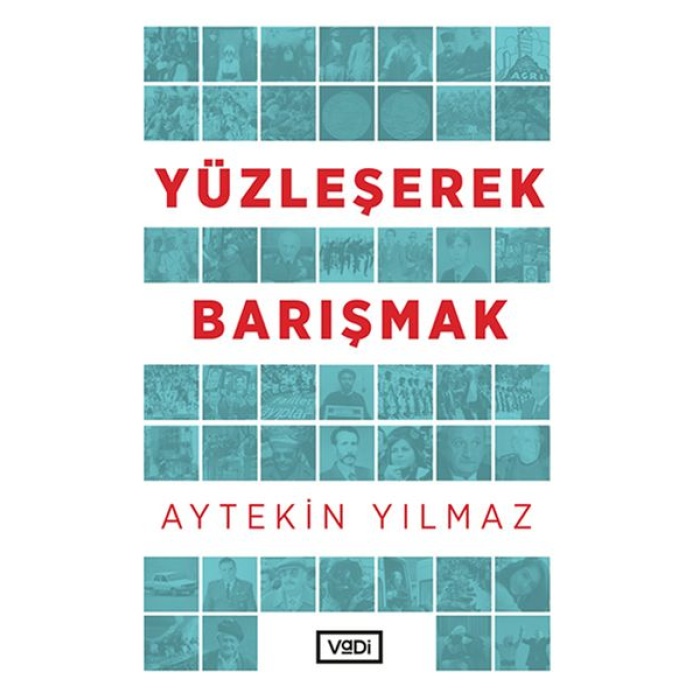 Yüzleşerek Barışmak