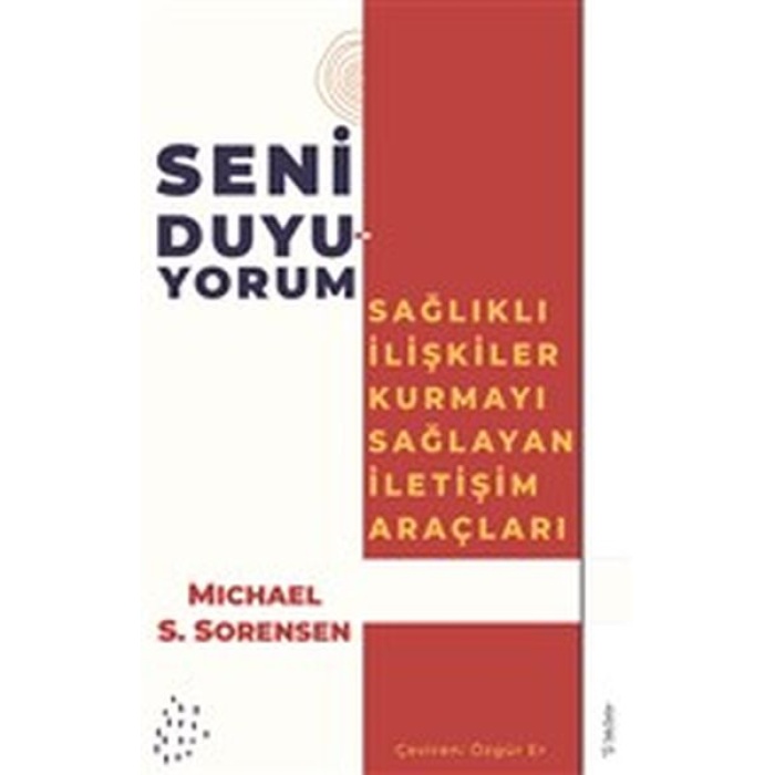 Seni Duyuyorum - Sağlıklı İlişkiler Kurmayı Sağlayan İletişim Araçları