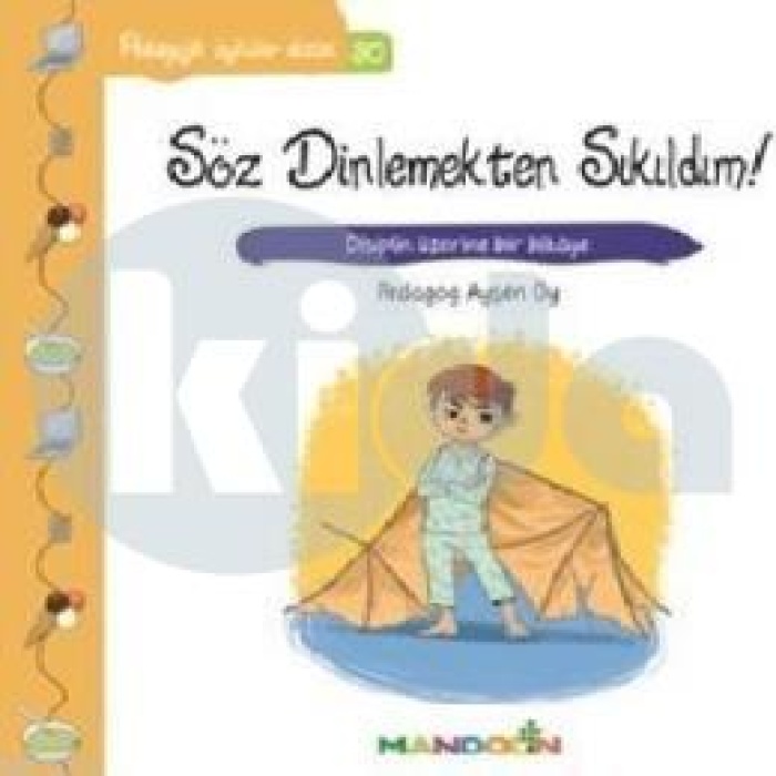 Pedagojik Öyküler 30 - Söz Dinlemekten Sıkıldım!