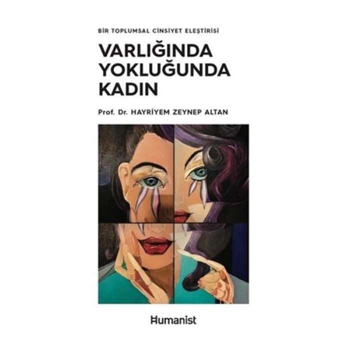 Varlığında Yokluğunda Kadın - Bir Toplumsal Cinsiyet Eleştirisi