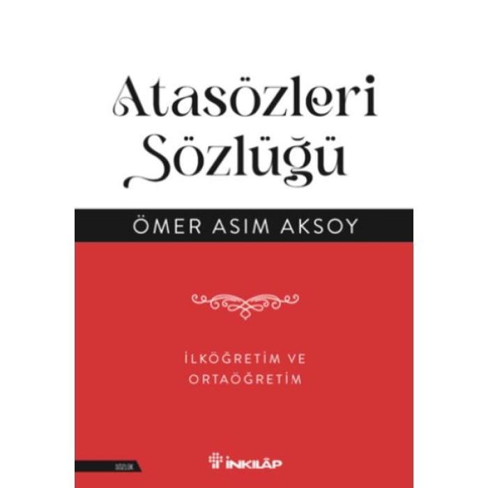 Atasözleri Sözlüğü - İlköğretim  Ve Ortaöğretim