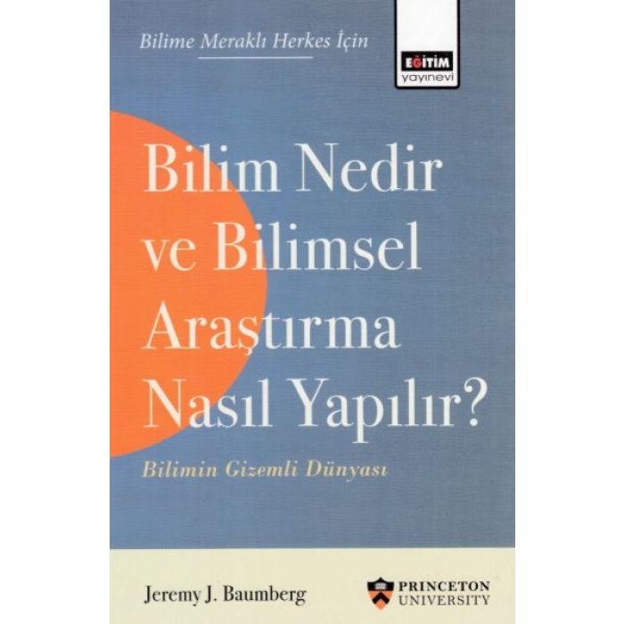 Bilim Nedir Ve Bilimsel Araştırma Nasıl Yapılır? - Bilimin Gizemli Dünyası