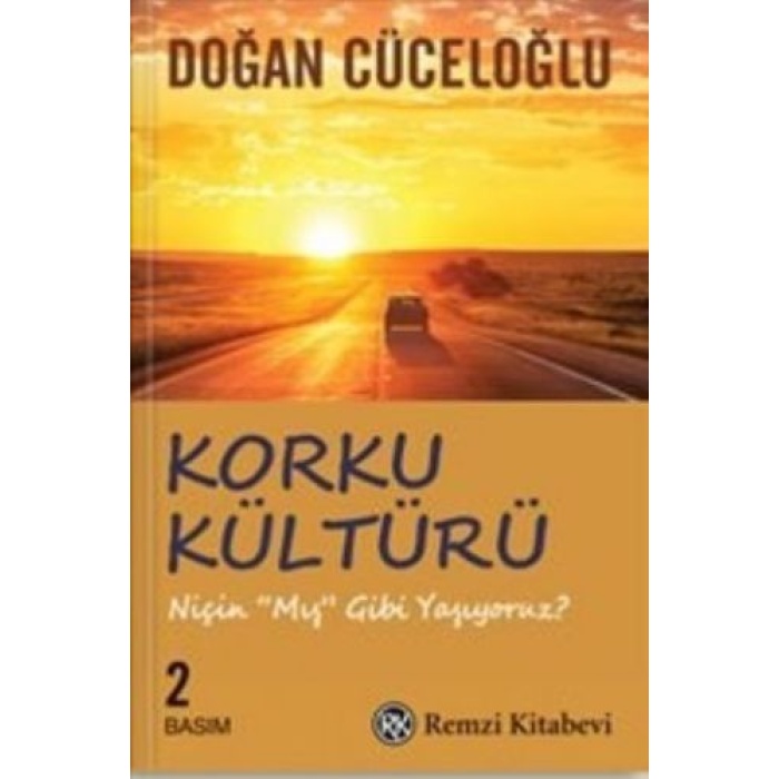 Korku Kültürü - Niçin Mış Gibi Yaşıyoruz ?