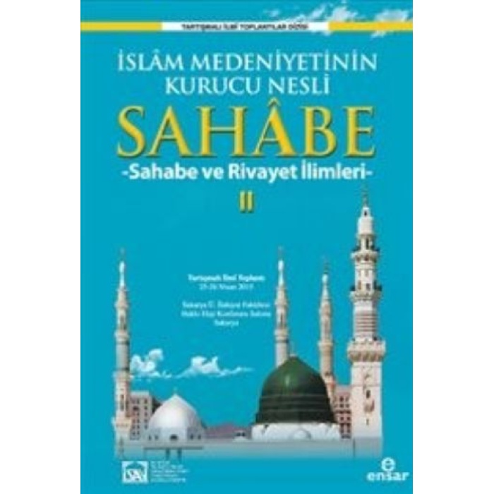 İslam Medeniyetinin Kurucu Nesli Sahabe 2 - Sahabe Ve Rivayet İlimleri