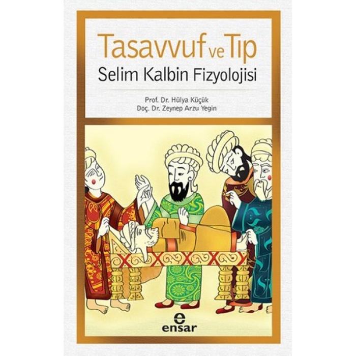 Tasavvuf Ve Tıp  Selim Kalbin Fizyolojisi