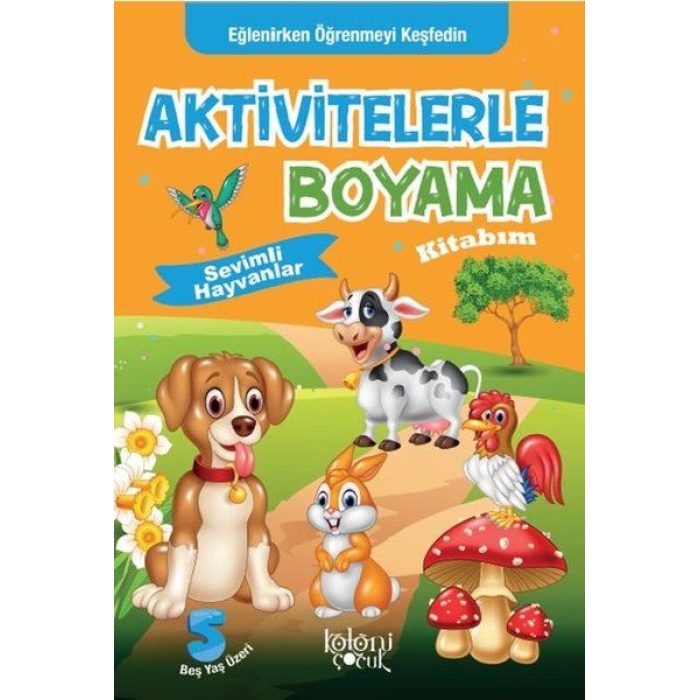 Sevimli Hayvanlar - Aktivitelerle Boyama Kitabım