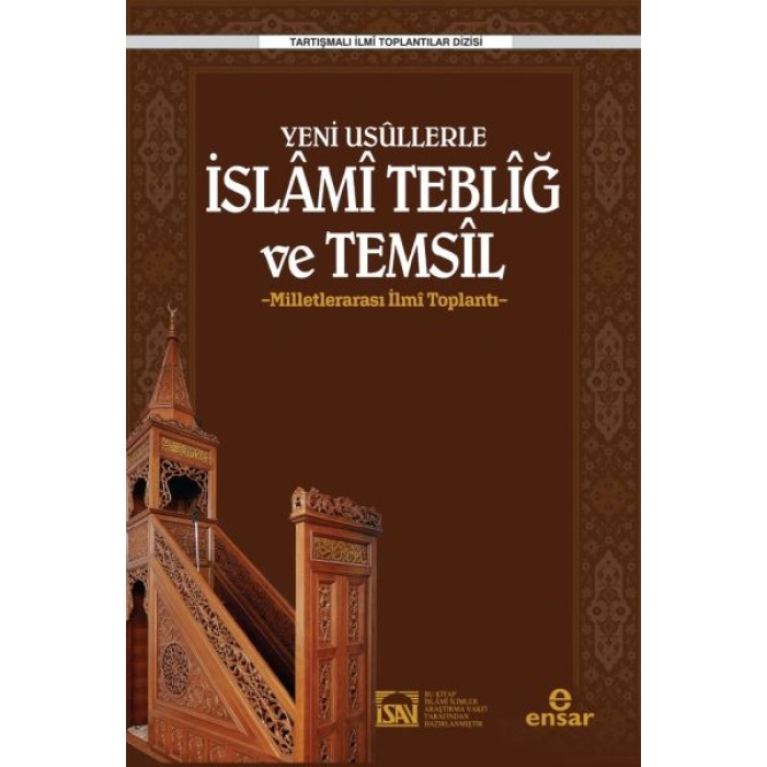 Yeni Usüllerle İslami Tebliğ Ve Temsil - Milletlerarası İlmi Toplantı