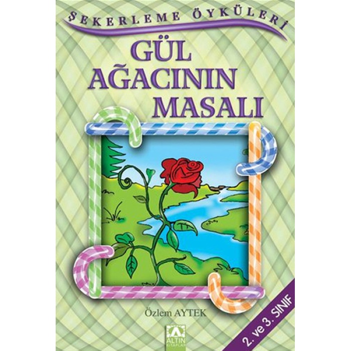 Şekerleme Öyküleri - Gül Ağacının Masalı