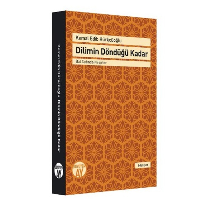 Dilimin Döndüğü Kadar  Bal Tadında Nesirler