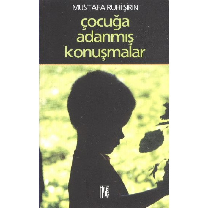 Çocuğa Adanmış Konuşmalar