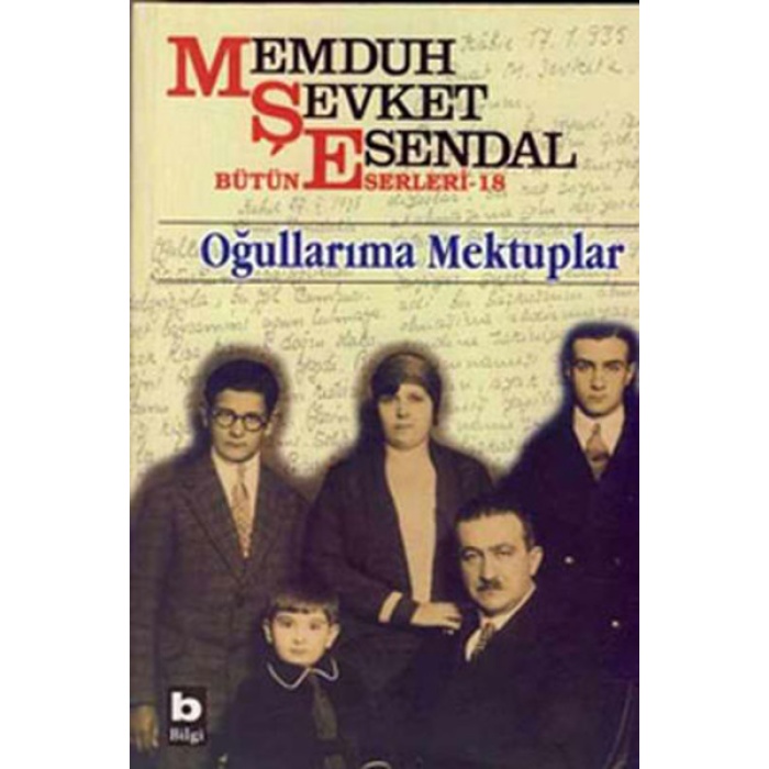 Memduh Şevket Esendal Bütün Eserleri - 18 Oğullarıma Mektuplar