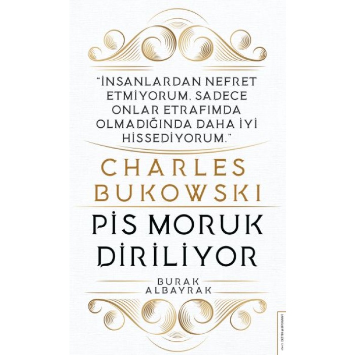 Charles Bukowski - Pis Moruk Diriliyor