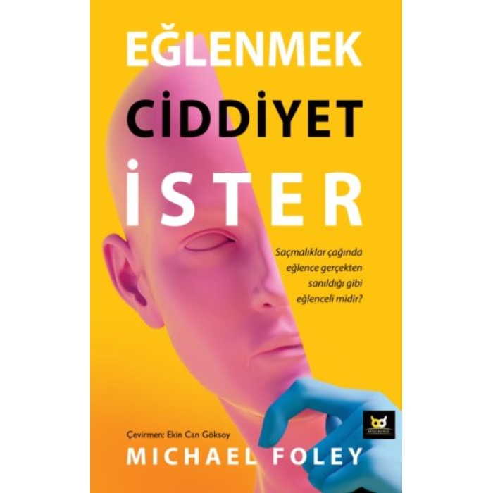 Eğlenmek Ciddiyet İster