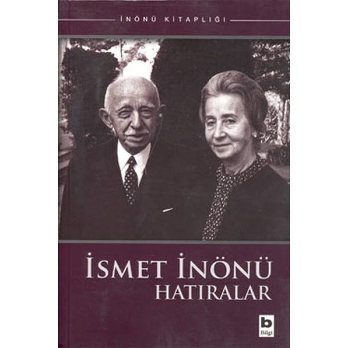 İsmet İnönü Hatıralar