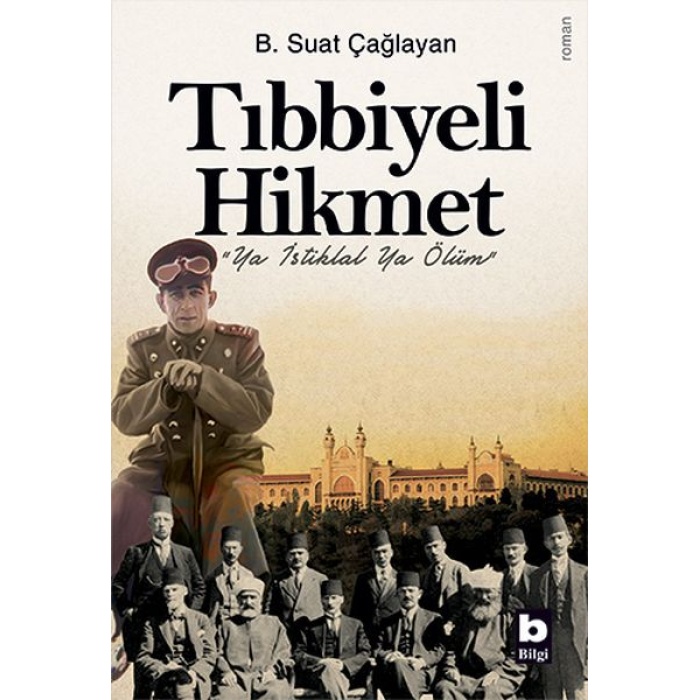 Tıbbiyeli Hikmet - Ya İstiklal Ya Ölüm