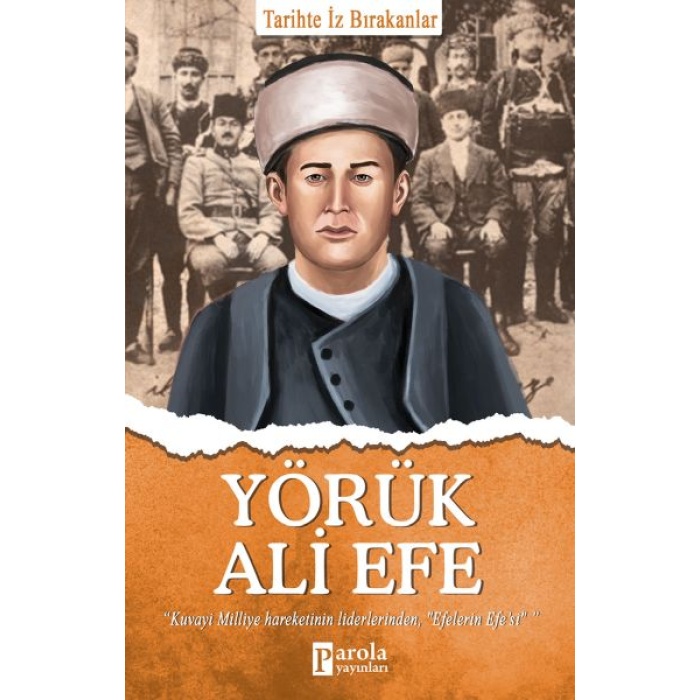 Yörük Ali Efe - Tarihte İz Bırakanlar