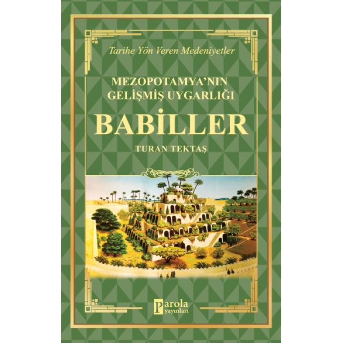 Babiller - Mezopotamyanın Gelişmiş Uygarlığı