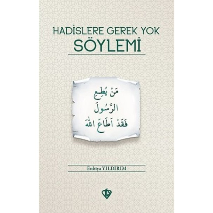 Hadislere Gerek Yok Söylemi