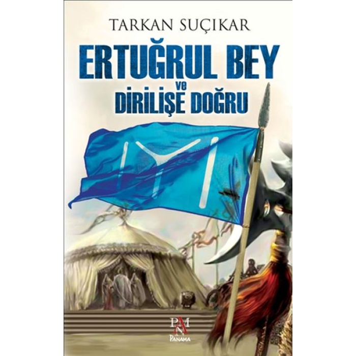 Ertuğrul Bey Ve Dirilişe Doğru