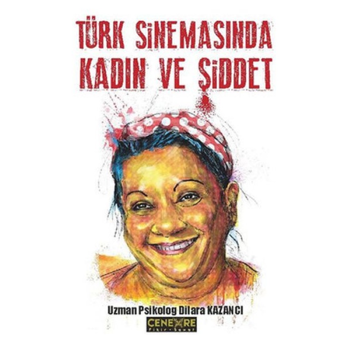 Türk Sinemasında Kadın Ve Şiddet