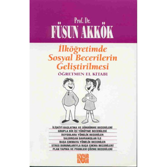 İlköğretimde Sosyal Becerilerin Geliştirilmesi Öğretmen El Kitabı