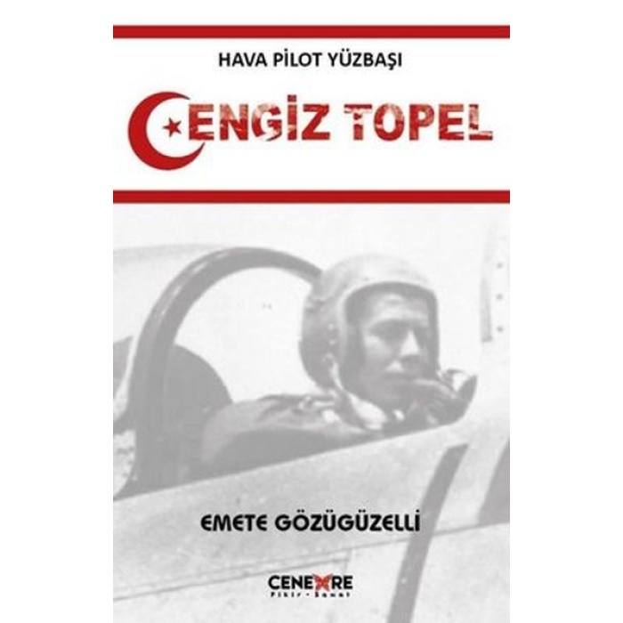 Hava Pilot Yüzbaşı Cengiz Topel