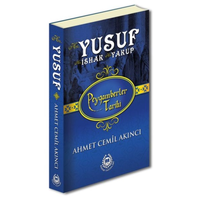 Peygamberler Tarihi - Hz. Yusuf-Hz. İshak-Hz. Yakup