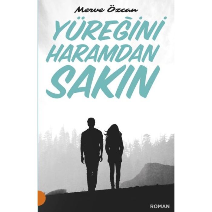 Yüreğini Haramdan Sakın