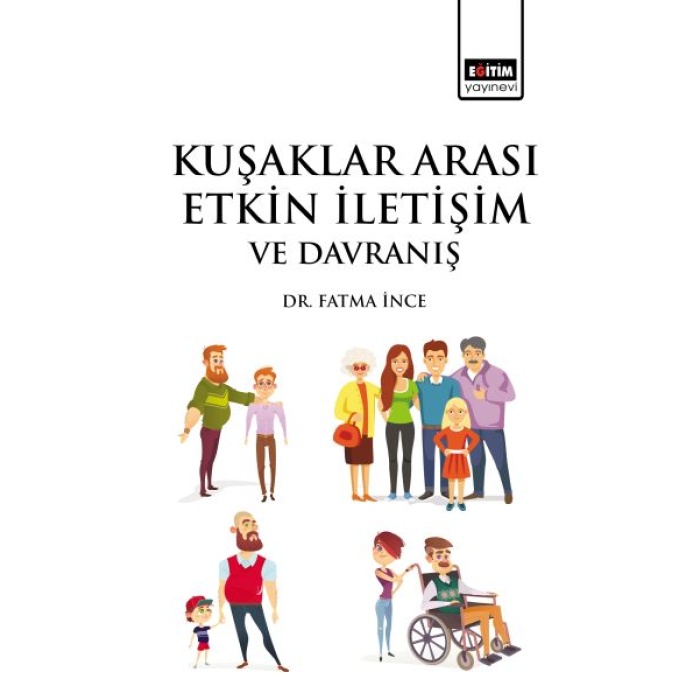 Kuşaklar Arası Etkin İletişim Ve Davranış