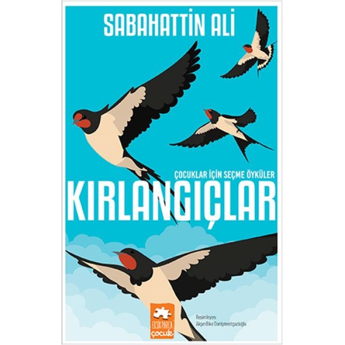 Kırlangıçlar - Çocuklar İçin Seçme Öyküler