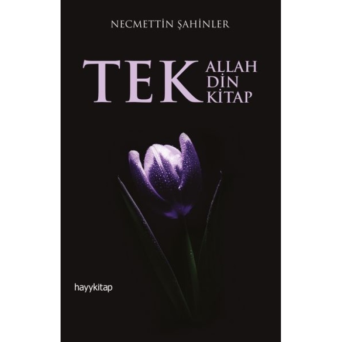 Tek Allah, Tek Din, Tek Kitap