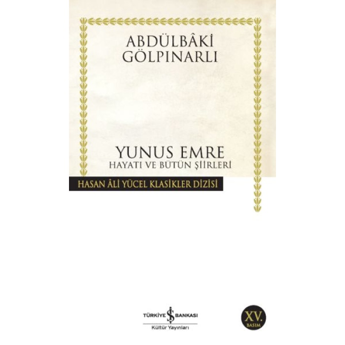 Yunus Hayatı Ve Bütün Şiirleri - Hasan Ali Yücel Klasikleri