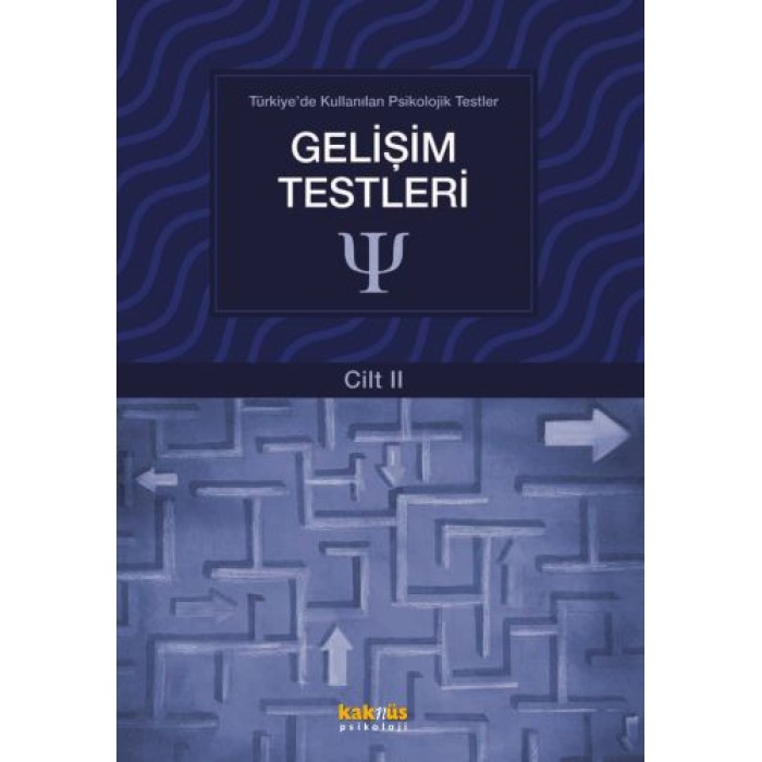 Türkiyede Kullan Psikolojik Testler Cilt 2 - Gelişim Testleri